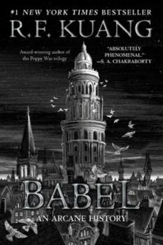 Babel, or The necessity of violence : an arcane history of the Ocford translators' revolution
