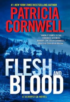 Flesh and blood : a Scarpetta novel