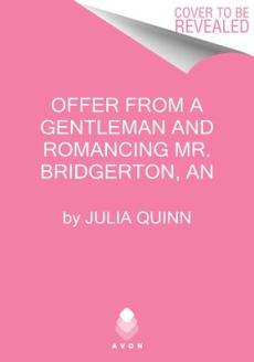 An Offer from a Gentleman and Romancing Mr. Bridgerton