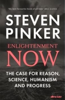 Enlightenment now : the case for reason, science, humanism and progress