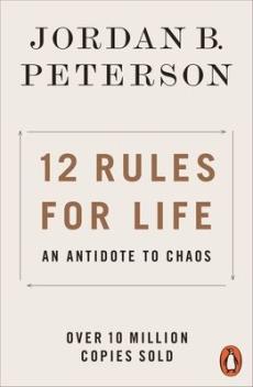 12 rules for life : an antidote to chaos