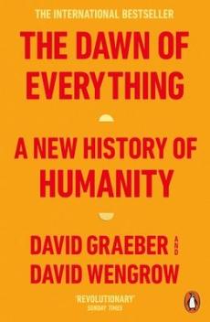 The dawn of everything : a new history of humanity