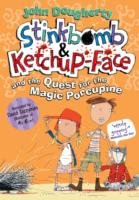 Stinkbomb & Ketchup-Face and the quest for the magic porcupine
