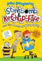 Stinkbomb & Ketchup-Face and the bees of stupidity