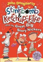 Stinkbomb & Ketchup-Face and the great big story nickers