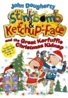 Stinkbomb & Ketchup-Face and the great kerfuffle Christmas kidnap