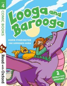 Read with oxford: stage 4: comic books: looga and barooga