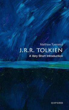 J.r.r. tolkien: a very short introduction