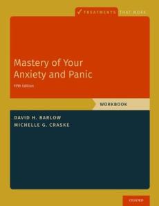 Mastery of Your Anxiety and Panic