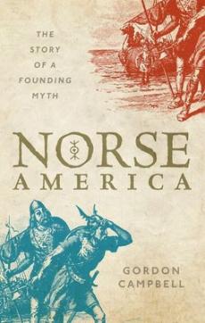 Norse America : the story of a founding myth
