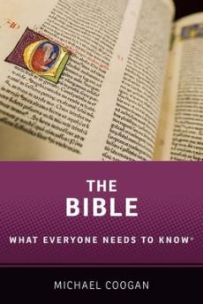 The Bible : what everyone needs to know