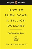 How to turn down a billion dollars : the Snapchat story