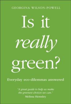 Is it really green? : everyday eco dilemmas