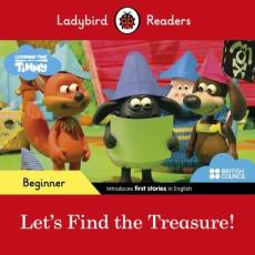 Let's find the treasure! : based on the Learning Time with Timmy TV series created in partnership with the British Council ; watch the original episod
