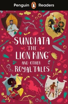 Sundiata the lion king and other royal tales