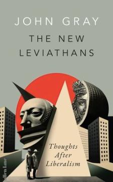 The new Leviathans : thoughts after liberalism
