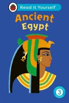 Ancient egypt: read it yourself - level 3 confident reader