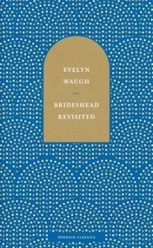 Brideshead revisited : the sacred and profane memories of captain Charles Ryde