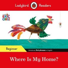 Ladybird readers beginner level - eric carle - where is my home? (elt graded reader)