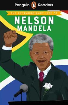 The extraordinary life of Nelson Mandela