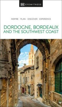 Dordogne, Bordeaux and the Southwest coast