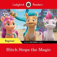 Ladybird readers beginner level - my little pony - hitch stops the magic (elt graded reader)