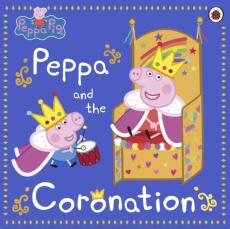 Peppa pig: peppa and the coronation