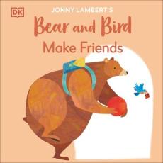 Jonny lambert's bear and bird: make friends