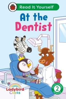 Ladybird class -  at the dentist:  read it yourself - level 2 developing reader