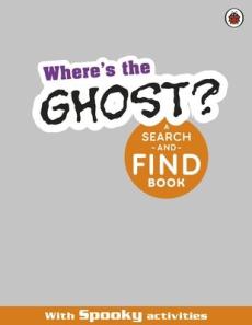 Where's the ghost? a spooky search-and-find book