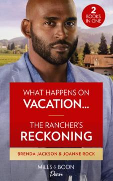 What happens on vacation... / the rancher's reckoning