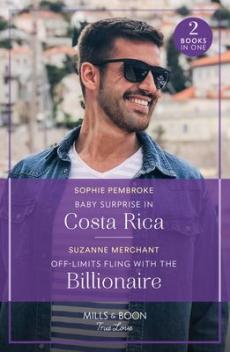 Baby surprise in costa rica / off-limits fling with the billionaire