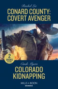 Conard county: covert avenger / colorado kidnapping