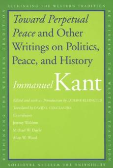 Toward perpetual peace and other writings on politics, peace, and history