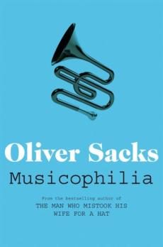 Musicophilia : tales of music and the brain