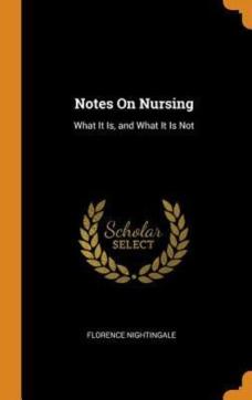 Notes on nursing : what it is, and what it is not