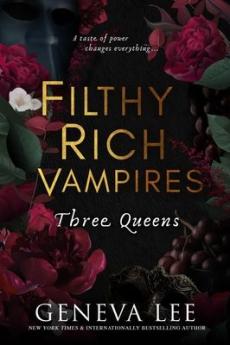 Filthy rich vampires: three queens