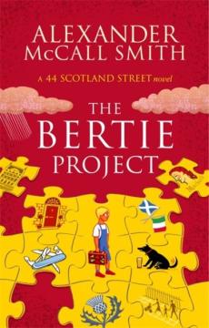 The Bertie project : a 44 Scotland Street novel