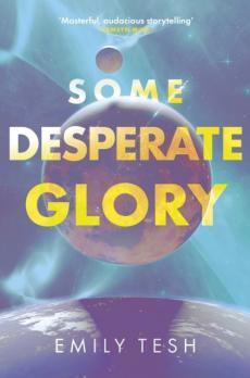 Some desperate glory