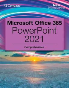 New Perspectives Collection, Microsoft 365 & PowerPoint 2021 Comprehensive