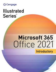 Illustrated Series Collection, Microsoft 365 & Office 2021 Introductory