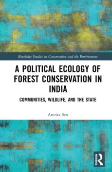 Political ecology of forest conservation in india