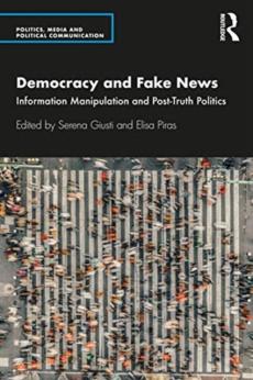 Democracy and fake news : information manipulation and post-truth politics