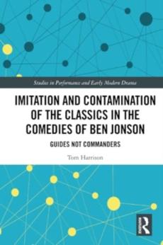 Imitation and contamination of the classics in the comedies of ben jonson