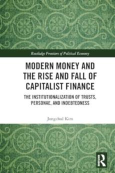 Modern money and the rise and fall of capitalist finance