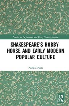 Shakespeare's hobby-horse and early modern popular culture