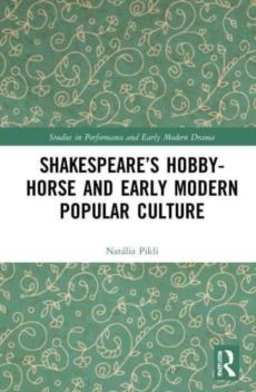 Shakespeare's hobby-horse and early modern popular culture