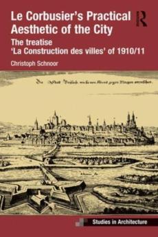 Le corbusier's practical aesthetic of the city