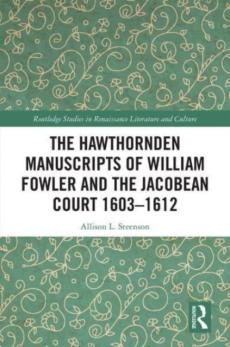 Hawthornden manuscripts of william fowler and the jacobean court 1603-1612