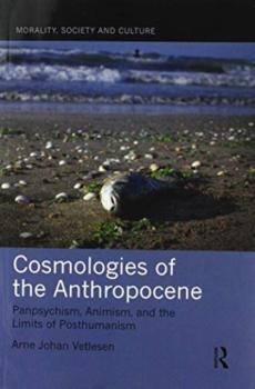 Cosmologies of the anthropocene